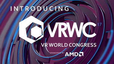 VRWC 2017已经确定明年4月举行 展会门票现已开售
