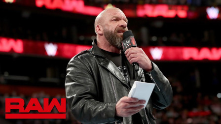 WWE RAW 2019 【RAW 03/25】HHH喊话 若连巴蒂斯塔他都收拾不了 就永远告别擂台