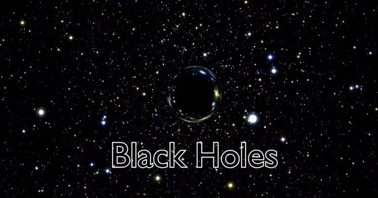 Black Holes 黑洞